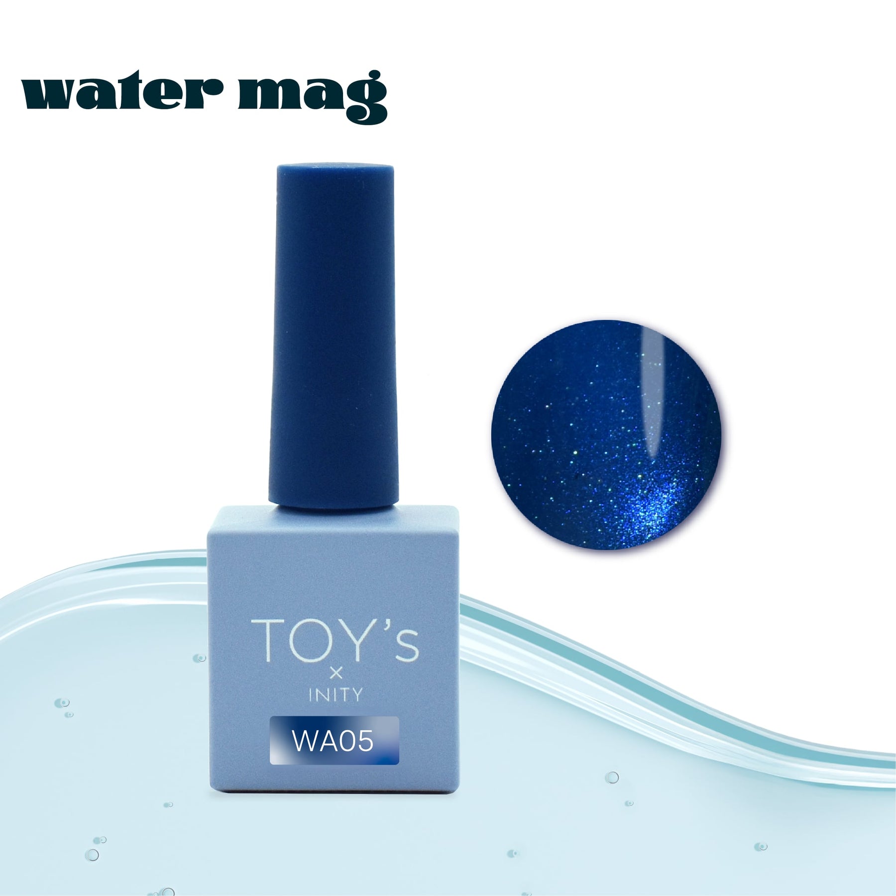 TOY's x INITY Water Mag (Magnetic Gel) Collection - Full 6pc set/Individual bottles